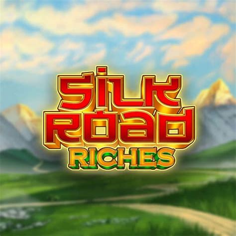 Silk Road Riches Slot - Play Online